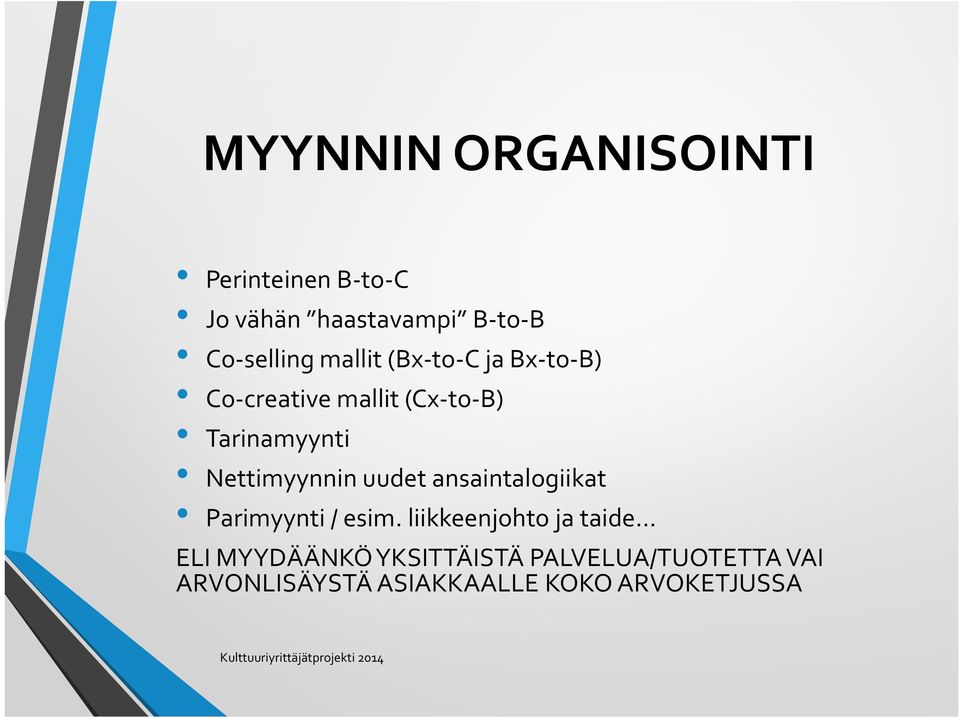 Nettimyynnin uudet ansaintalogiikat Parimyynti / esim.