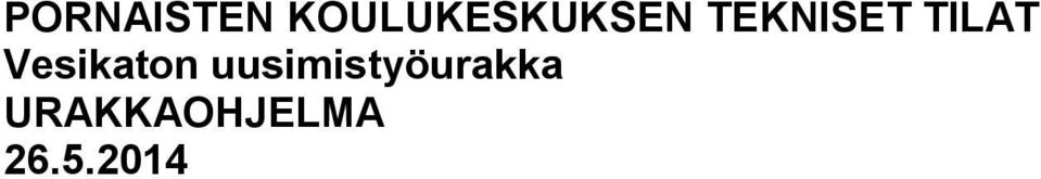 TEKNISET TILAT