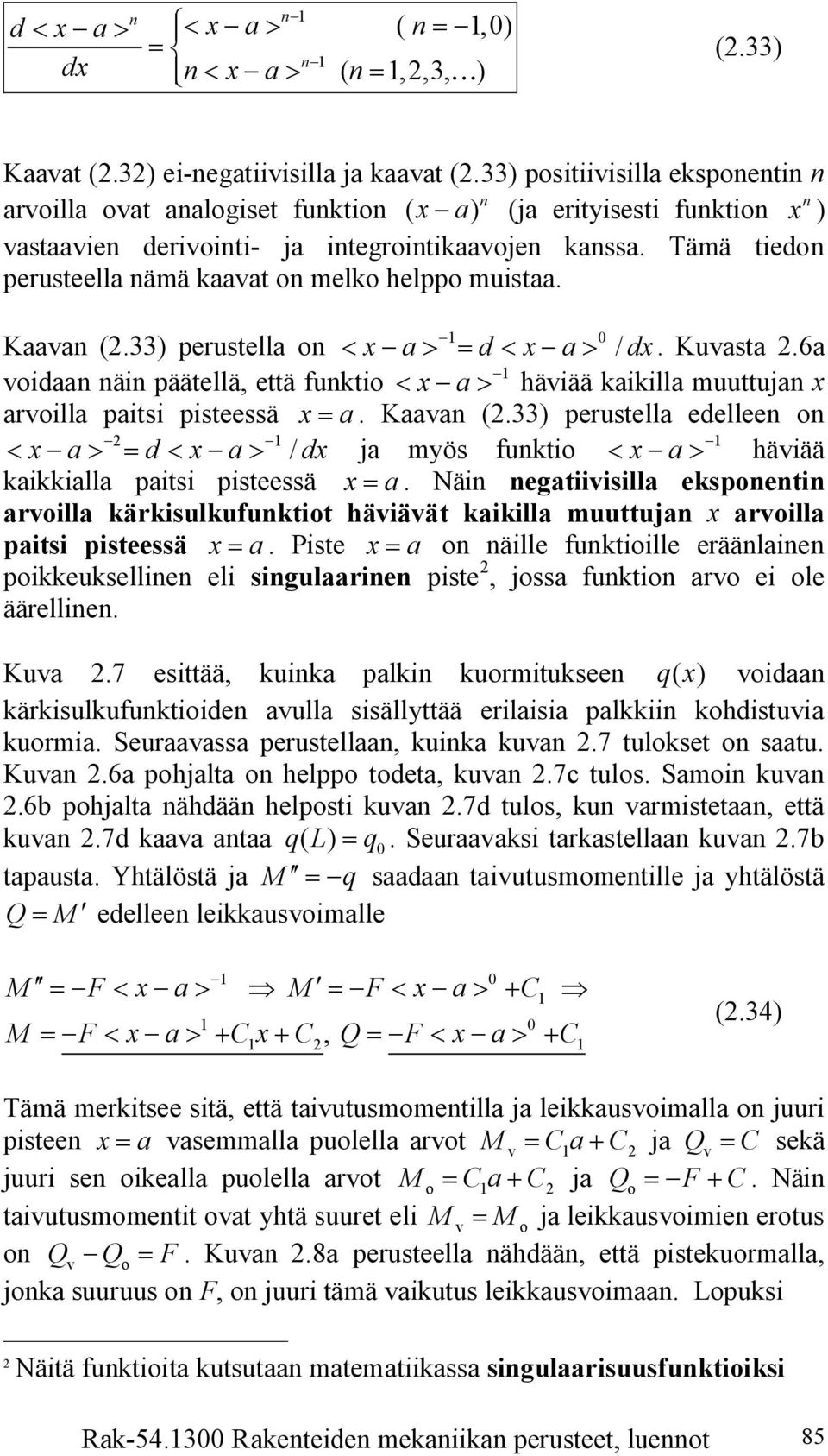 Tämä tiedon perusteella nämä kaaat on melko helppo muistaa. - Kaaan (.) perustella on < - a> = d < - a> / d. Kuasta.