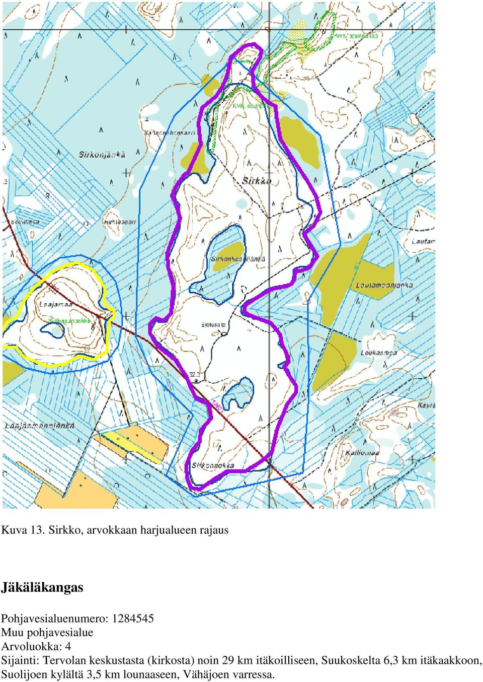 Pohjavesialuenumero: 1284545 Muu pohjavesialue Arvoluokka: 4