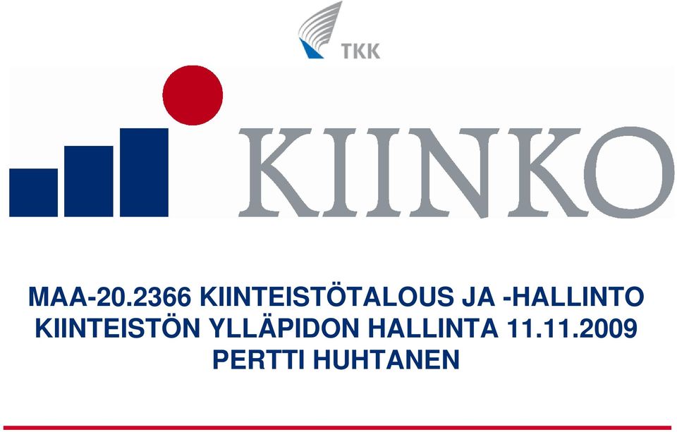 -HALLINTO KIINTEISTÖN