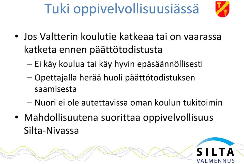 Opettajalla herää huoli päättötodistuksen saamisesta Nuori ei ole