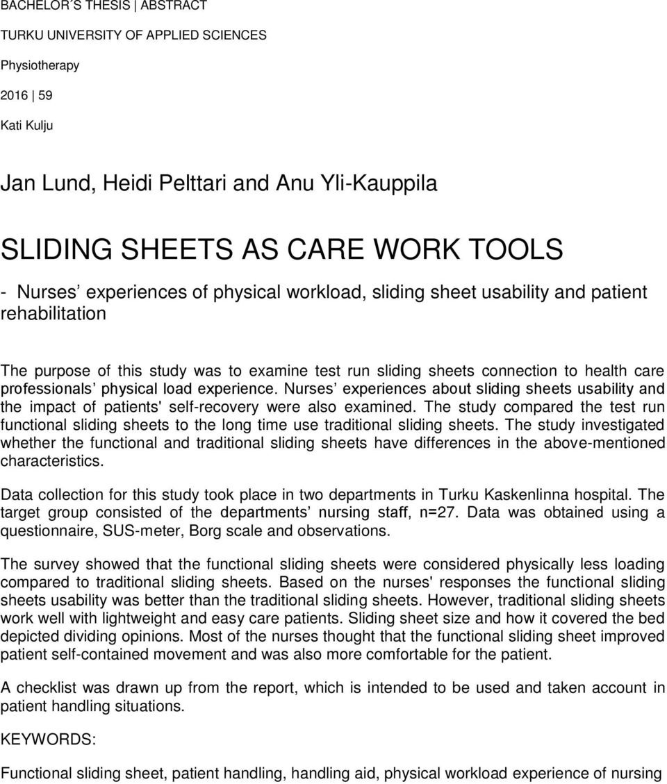Nurses experiences about sliding sheets usability and the impact of patients' self-recovery were also examined.