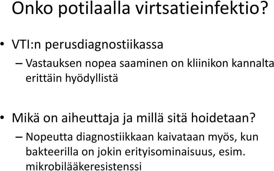 kannalta erittäin hyödyllistä Mikä on aiheuttaja ja millä sitä hoidetaan?