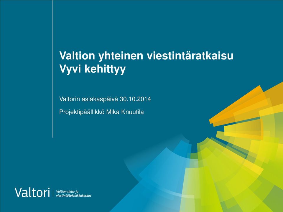 kehittyy Valtorin