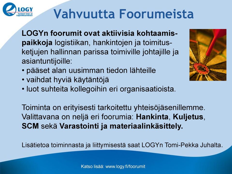 organisaatioista. Toiminta on erityisesti tarkoitettu yhteisöjäsenillemme.