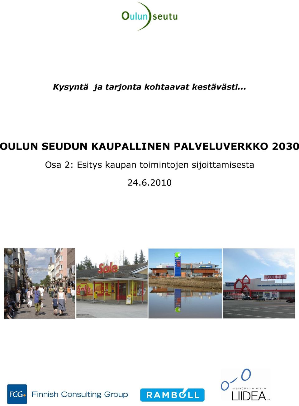 .. OULUN SEUDUN KAUPALLINEN