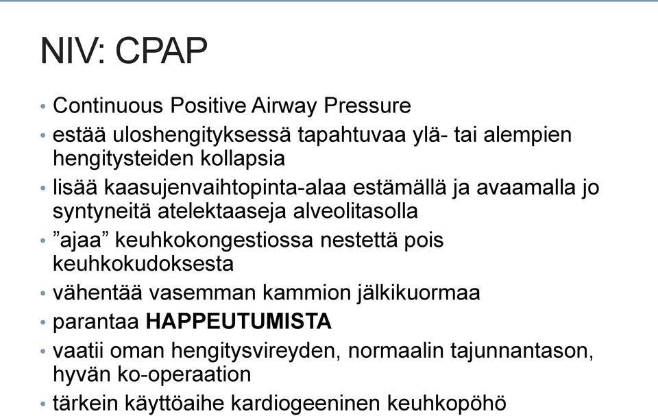 keuhkokongestiossa nestettä pois keuhkokudoksesta vähentää vasemman kammion jälkikuormaa parantaa HAPPEUTUMISTA