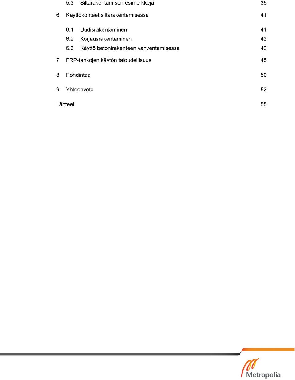 2 Korjausrakentaminen 42 6.