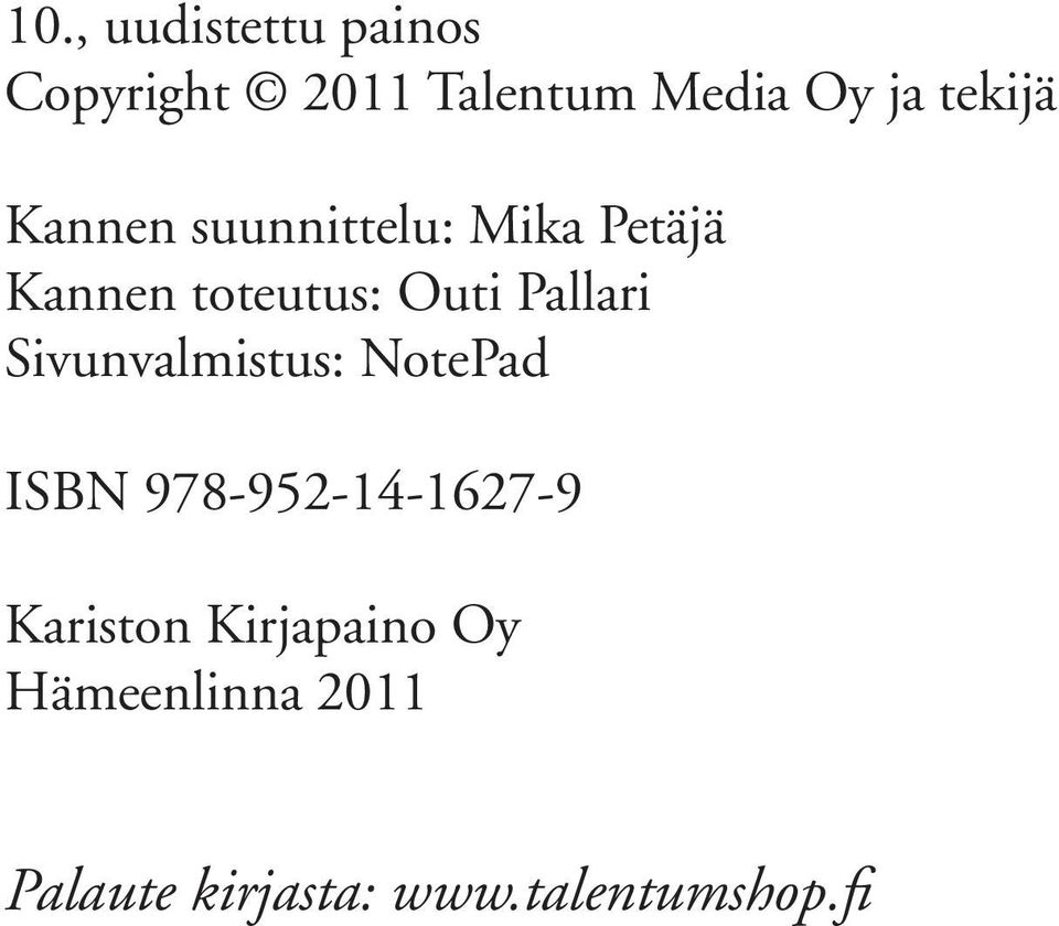 Pallari Sivunvalmistus: NotePad ISBN 978-952-14-1627-9