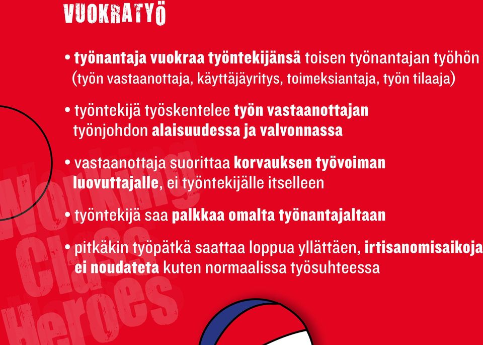 valvonnassa vastaanottaja suorittaa korvauksen työvoiman luovuttajalle, ei työntekijälle itselleen työntekijä saa