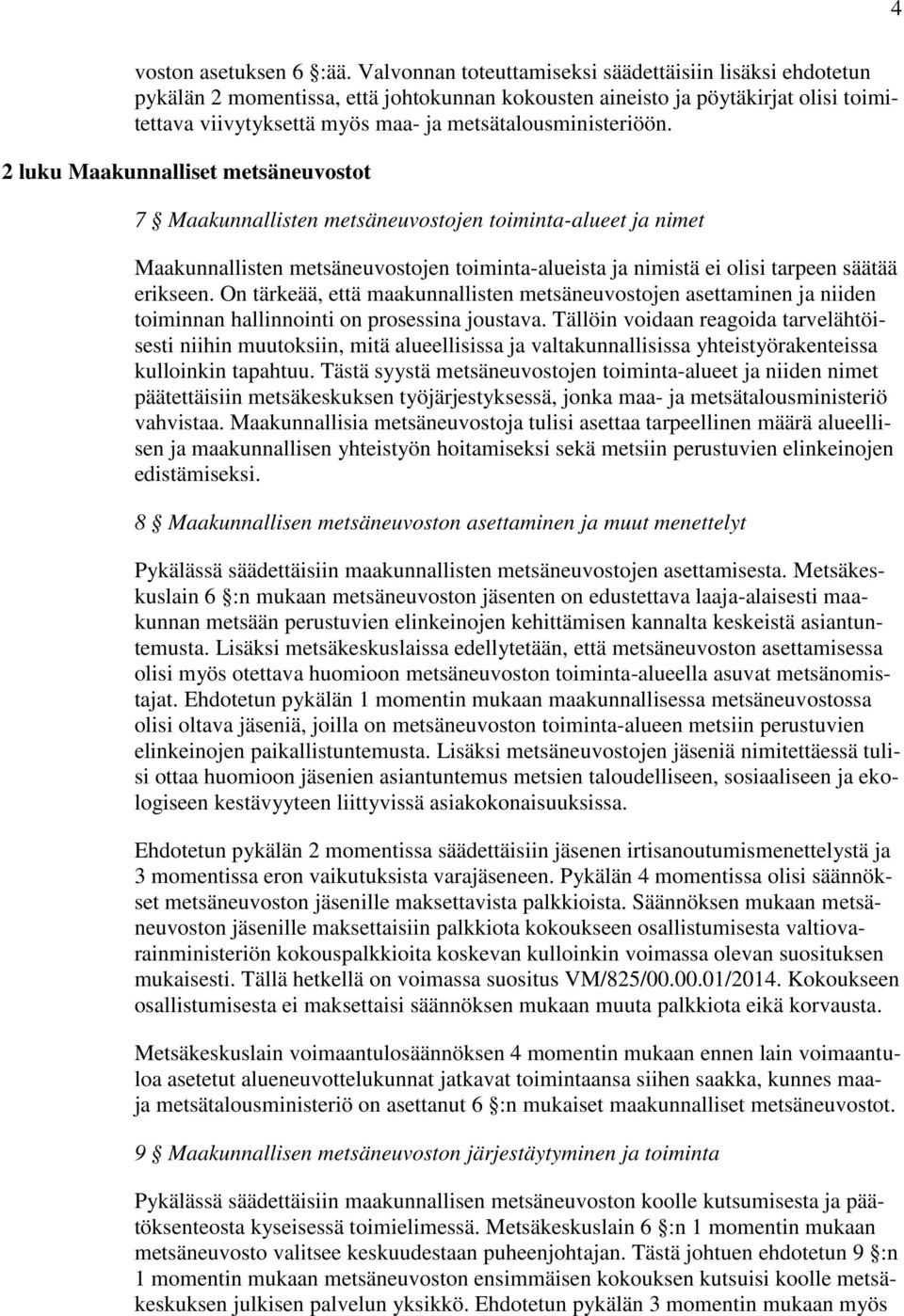 metsätalousministeriöön.