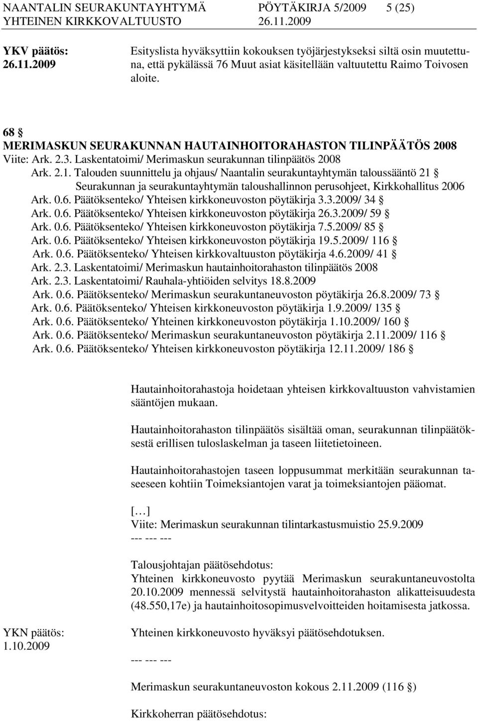 Laskentatoimi/ Merimaskun seurakunnan tilinpäätös 2008 Ark. 2.1.