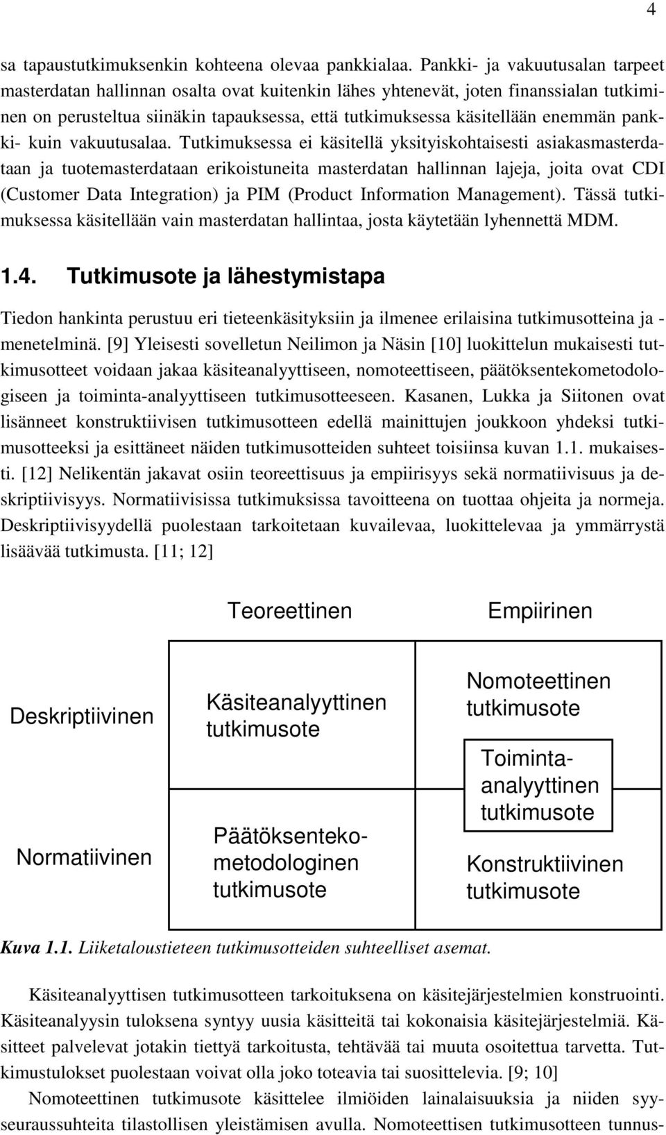 pankki- kuin vakuutusalaa.