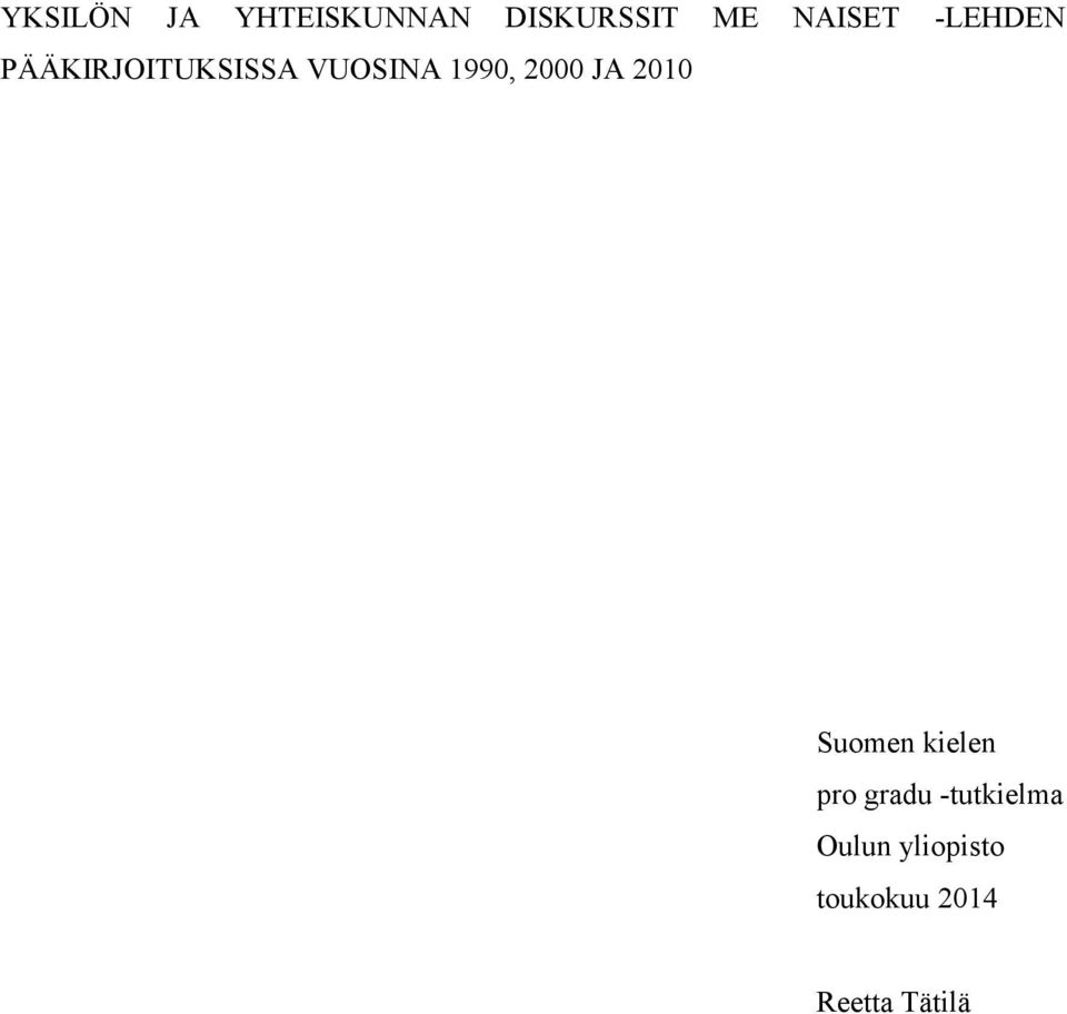 1990, 2000 JA 2010 Suomen kielen pro gradu