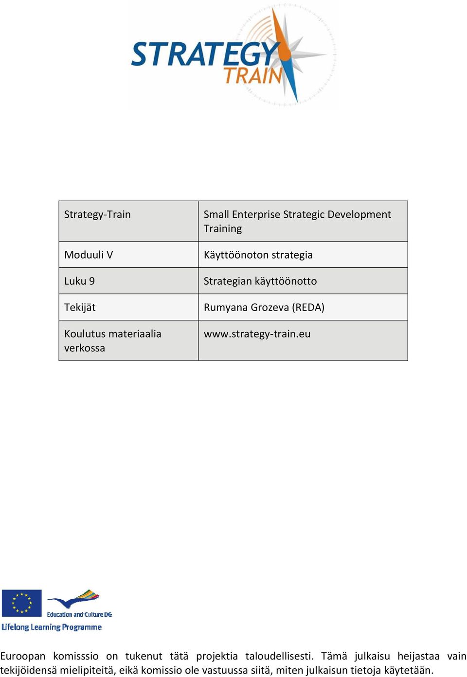 strategy train.eu Euroopan komisssio on tukenut tätä projektia taloudellisesti.