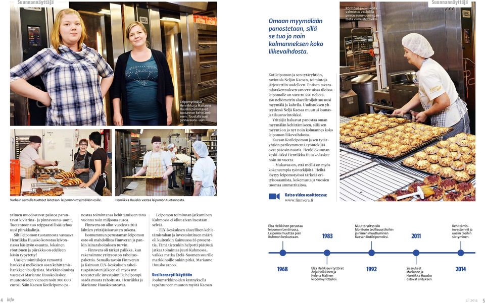 Leipomyrittäjät Henriikka ja Marianne Huusko panostavat tuotannon kehittämiseen. Taustalla uusi pinnavaunu-uuni.