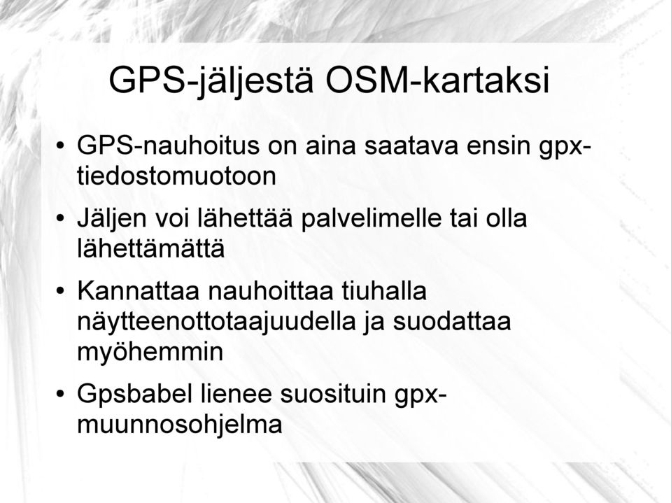 lähettämättä Kannattaa nauhoittaa tiuhalla