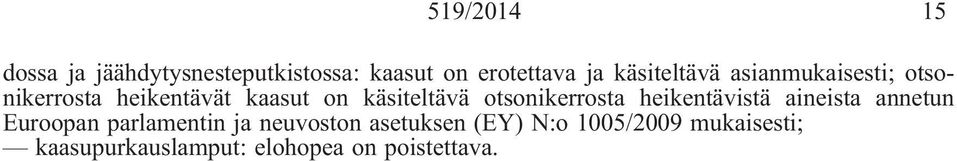 otsonikerrosta heikentävistä aineista annetun Euroopan parlamentin ja