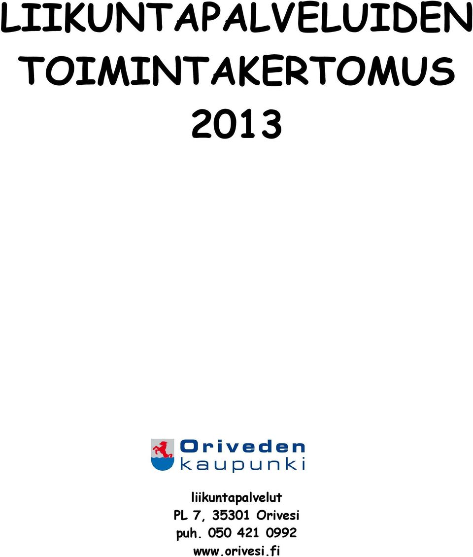 liikuntapalvelut PL 7,