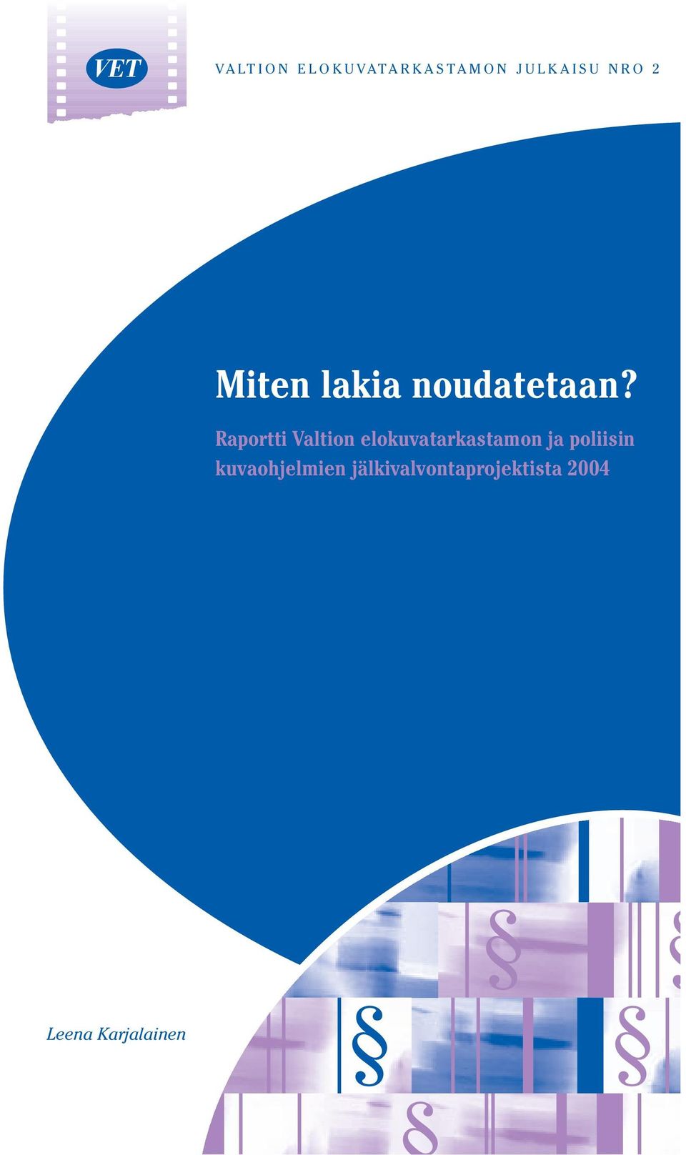 Raportti Valtion elokuvatarkastamon ja