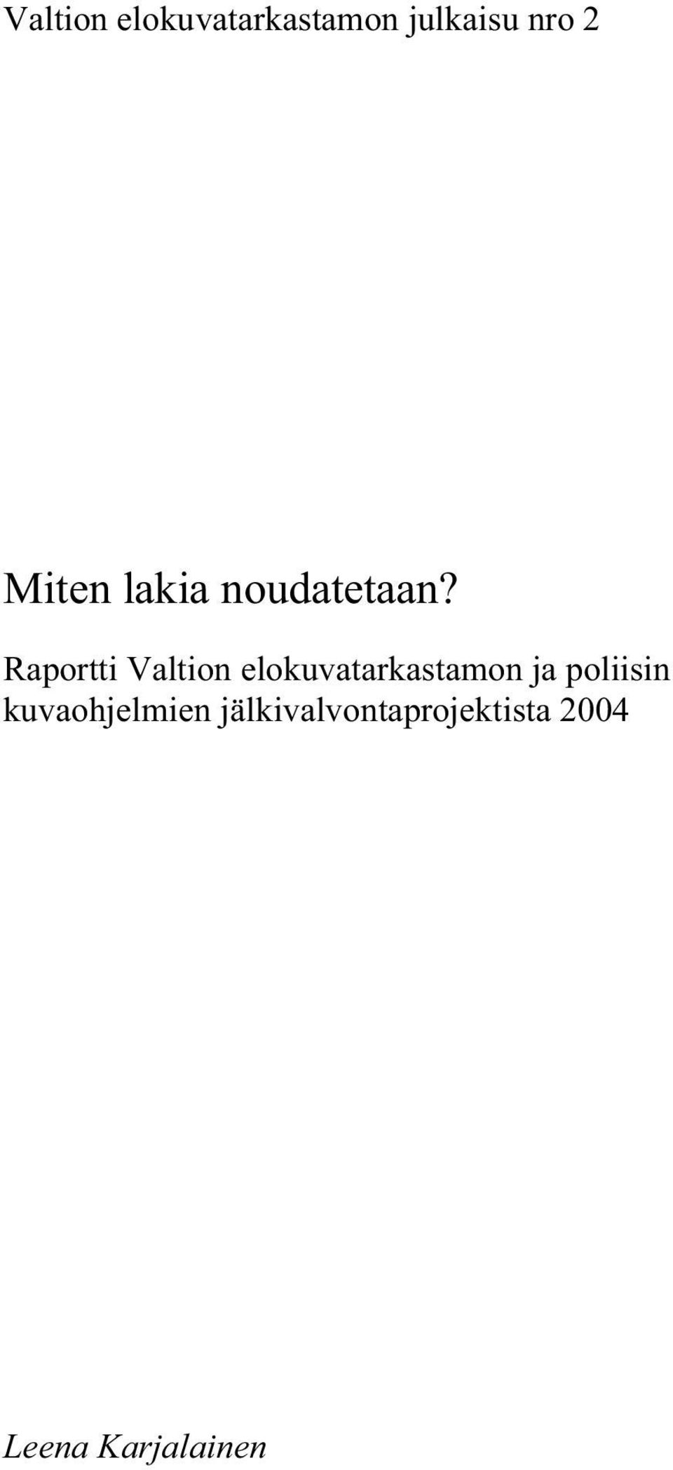 Raportti Valtion elokuvatarkastamon ja