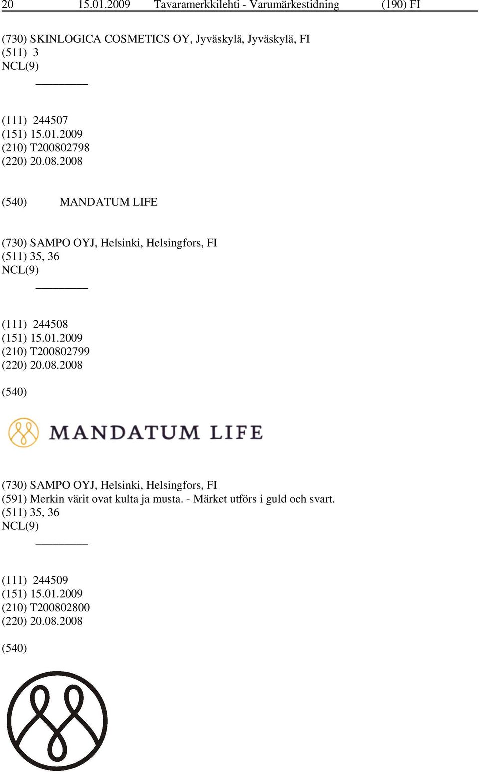 (111) 244507 (210) T20080