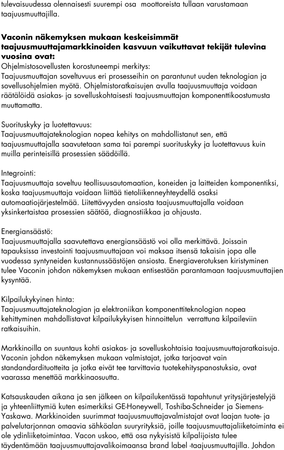 prosesseihin on parantunut uuden teknologian ja sovellusohjelmien myötä.