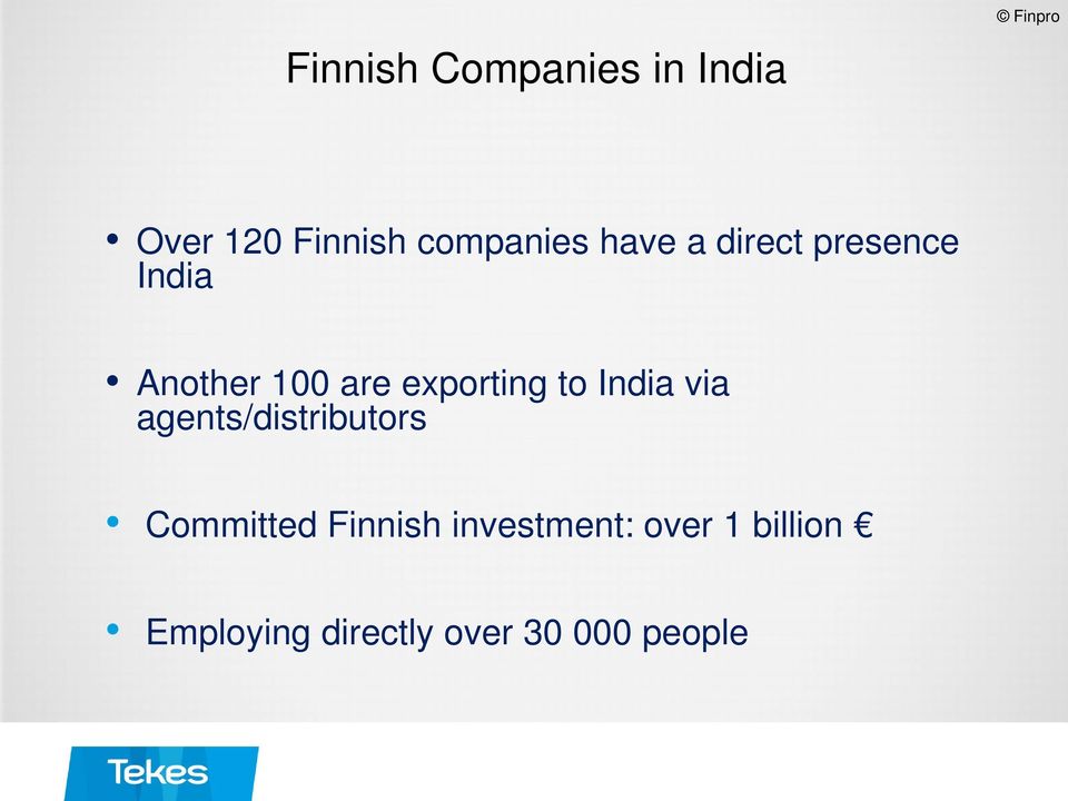 exporting to India via agents/distributors Committed