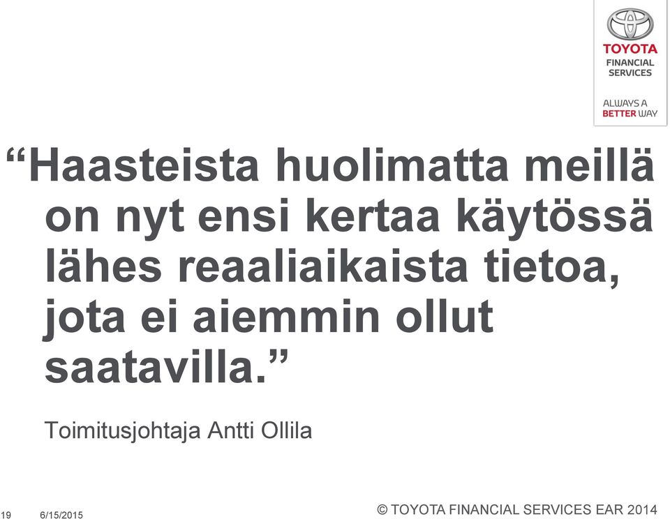 reaaliaikaista tietoa, jota ei