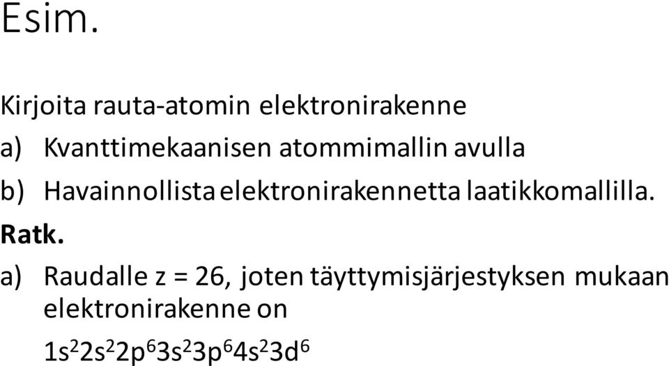 elektronirakennetta laatikkomallilla. Ratk.