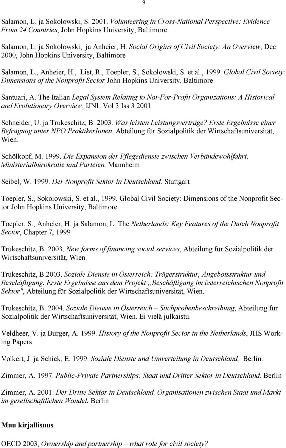 Global Civil Society: Dimensions of the Nonprofit Sector John Hopkins University, Baltimore Santuari, A.