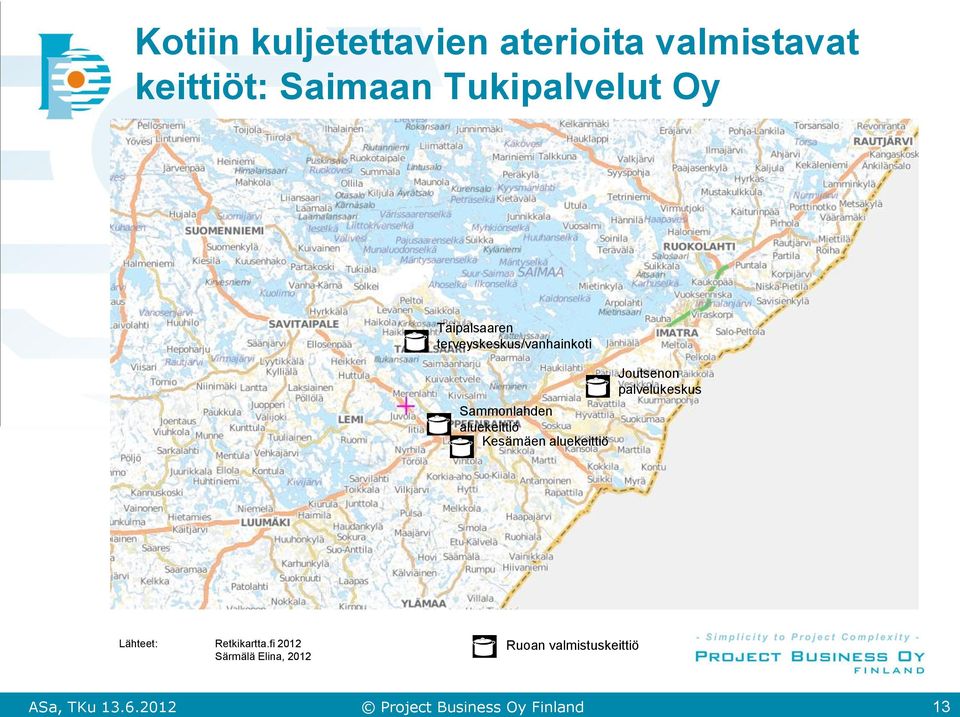 Sammonlahden aluekeittiö Kesämäen aluekeittiö Joutsenon