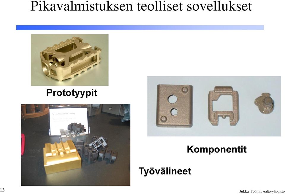 Työvälineet Komponentit 13