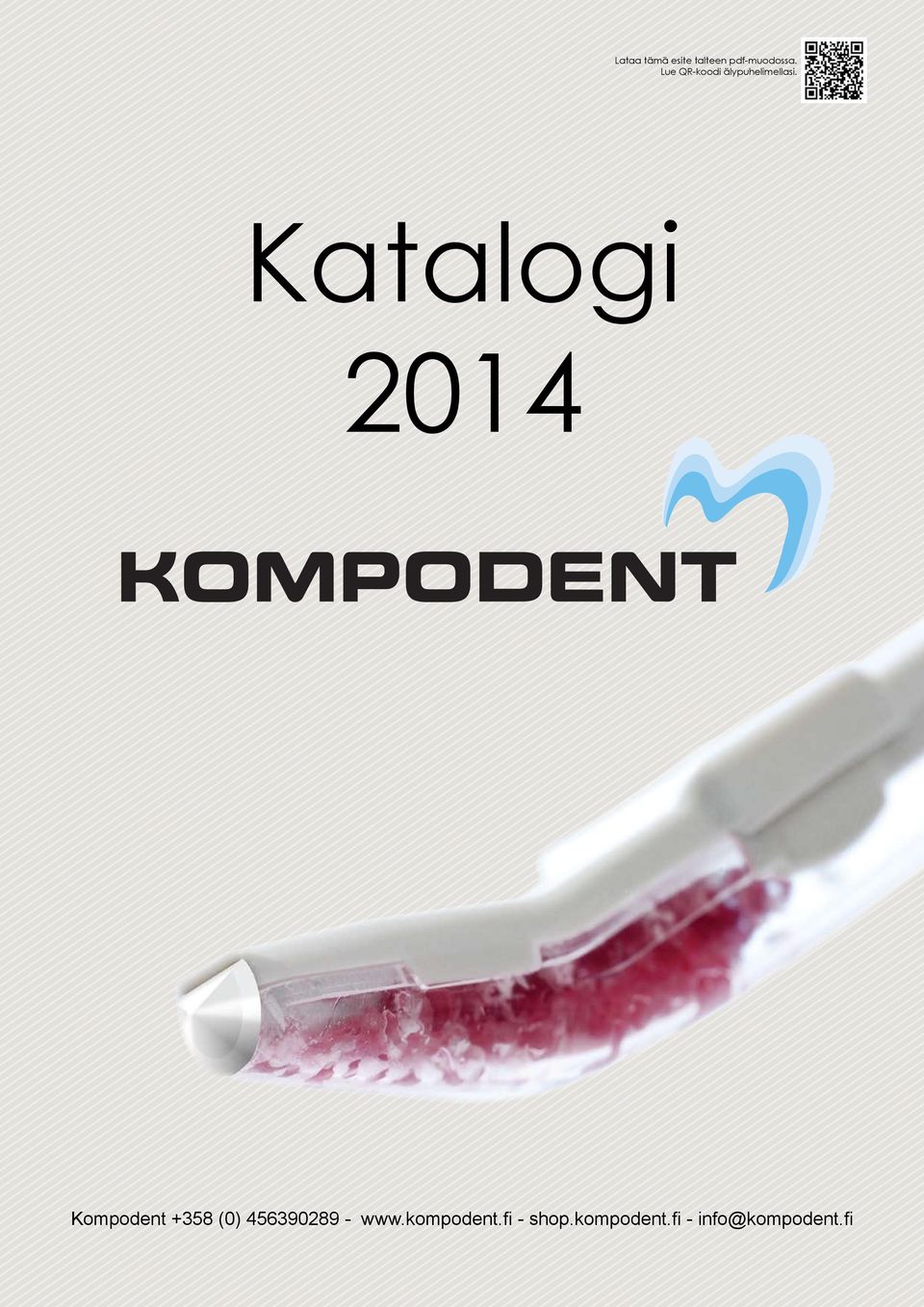 Katalogi 2014 Kompodent +358 (0) 456390289