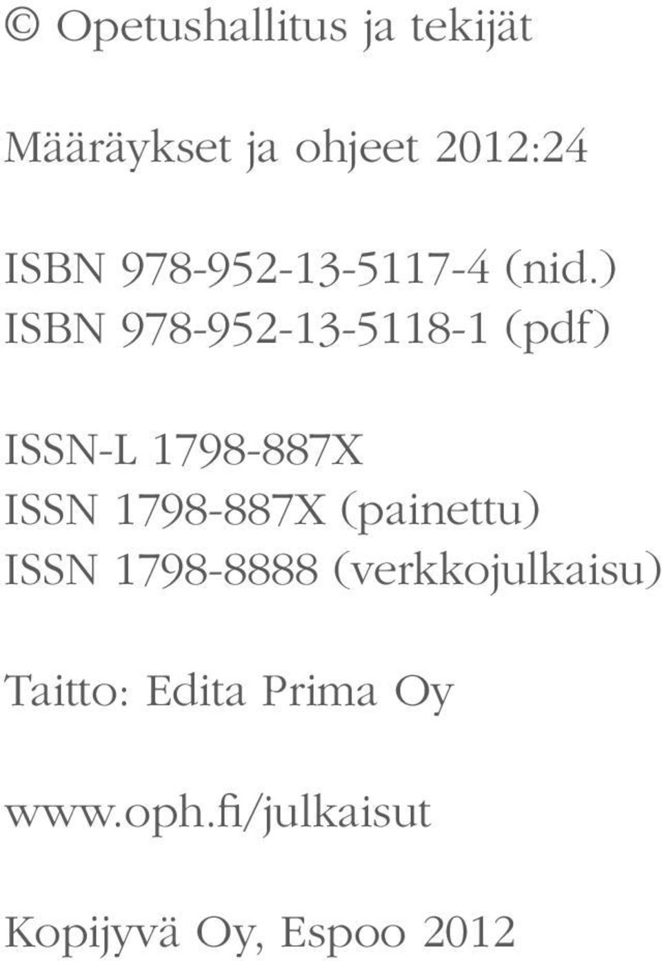 ) ISBN 978-952-13-5118-1 (pdf) ISSN-L 1798-887X ISSN 1798-887X