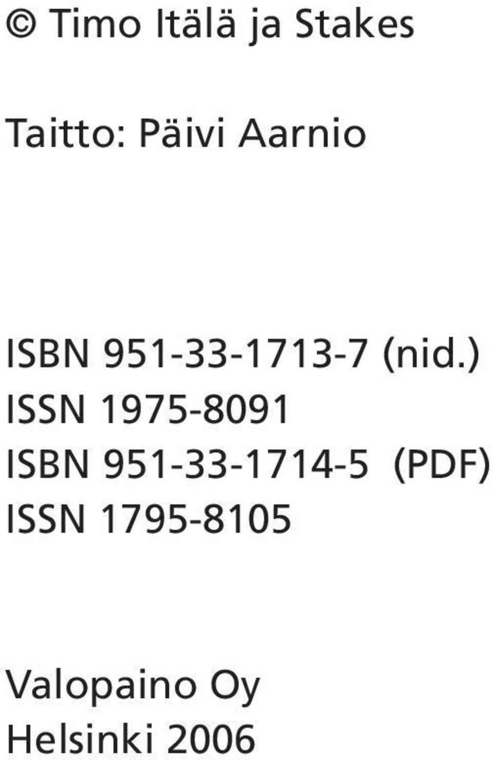 ) ISSN 1975-8091 ISBN 951-33-1714-5