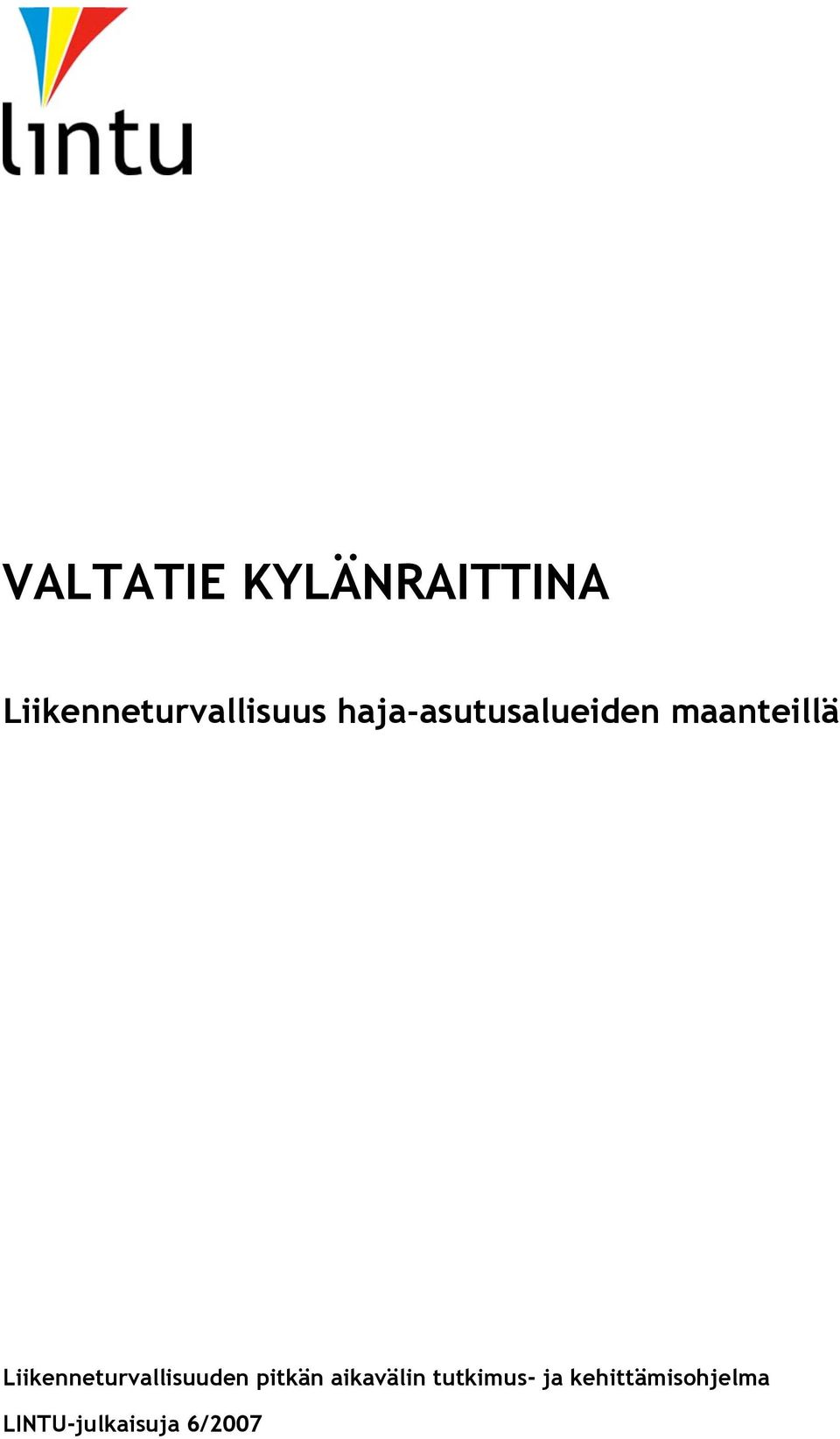 maanteillä Liikenneturvallisuuden pitkän