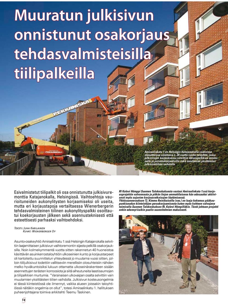 Esivalmistetut tiilipalkit oli osa onnistunutta julkisivuremonttia Katajanokalla, Helsingissä.