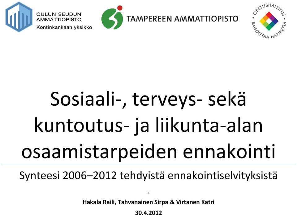 Synteesi 2006 2012 tehdyistä