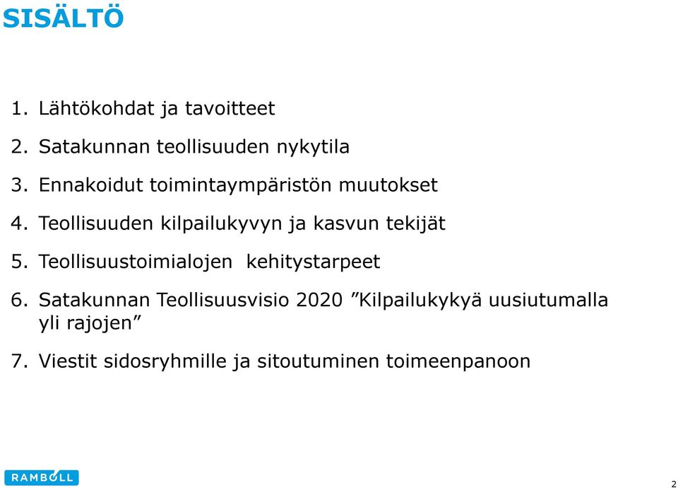 Teollisuuden kilpailukyvyn ja kasvun tekijät 5.