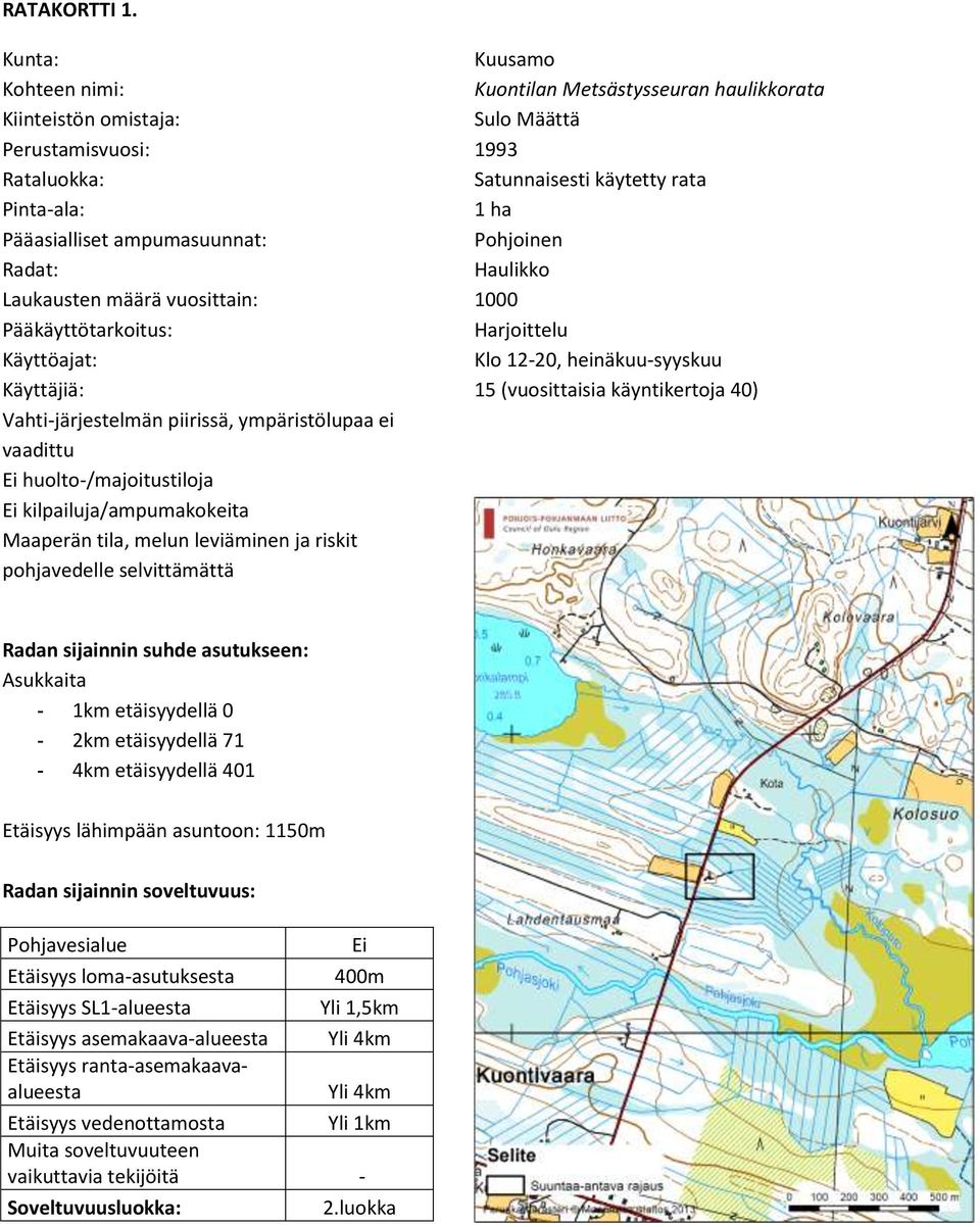 melun leviäminen ja riskit pohjavedelle selvittämättä Kuusamo Kuontilan Metsästysseuran haulikkorata Sulo Määttä 1993