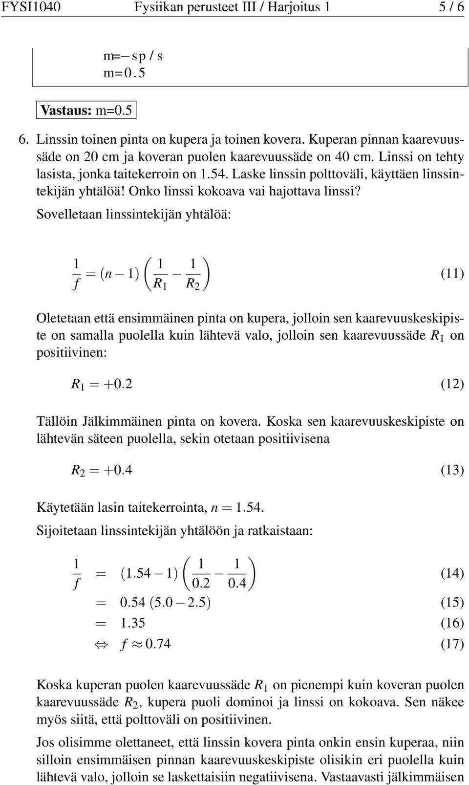 Onko linssi kokoava vai hajottava linssi?