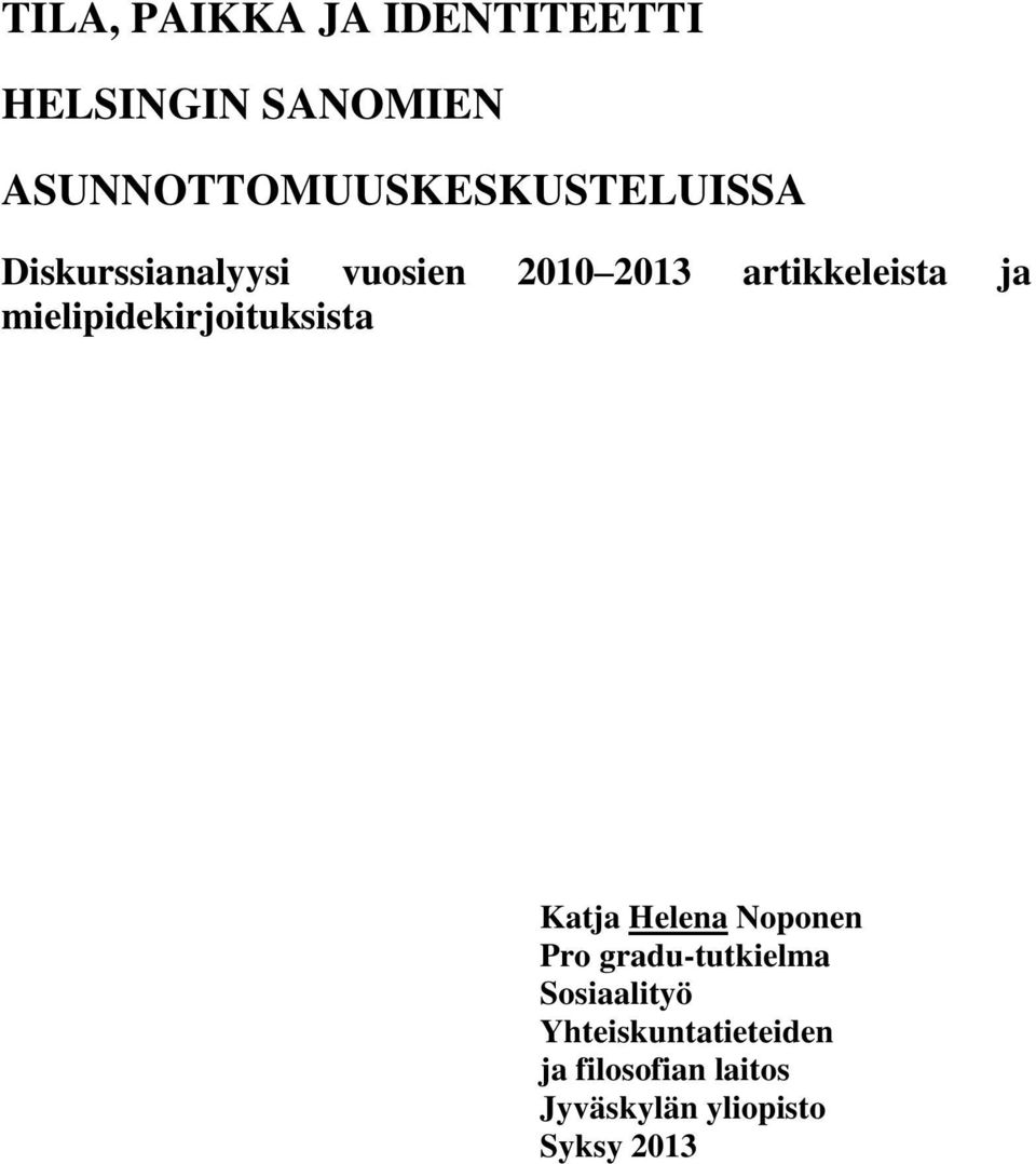 artikkeleista ja mielipidekirjoituksista Katja Helena Noponen Pro