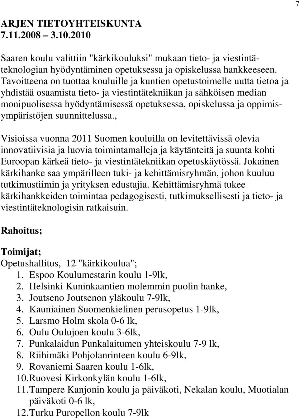 ja oppimisympäristöjen suunnittelussa.