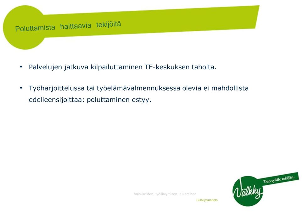 Työharjoittelussa tai työelämävalmennuksessa