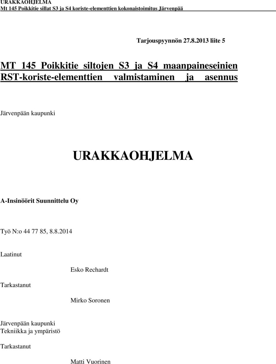 RST-koriste-elementtien valmistaminen ja asennus Järvenpään kaupunki URAKKAOHJELMA