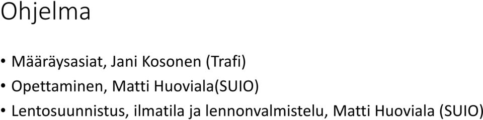 Huoviala(SUIO) Lentosuunnistus,