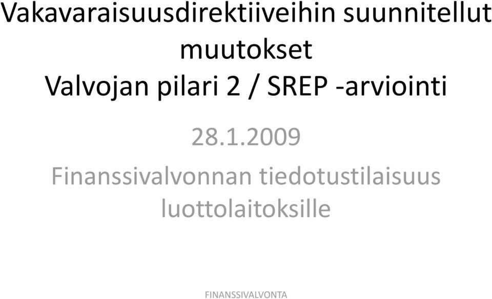 pilari 2 / SREP -arviointi 28.1.