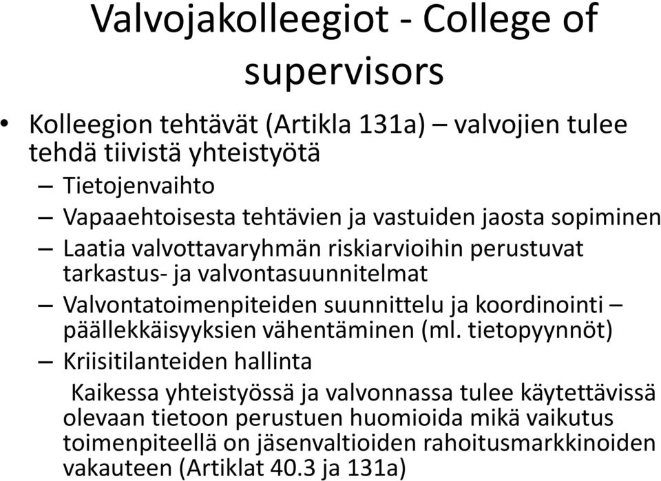 Valvontatoimenpiteiden suunnittelu ja koordinointi päällekkäisyyksien vähentäminen (ml.